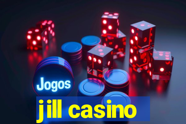 jill casino