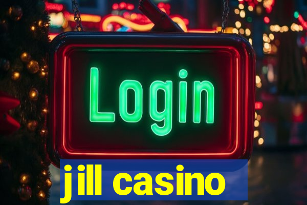 jill casino