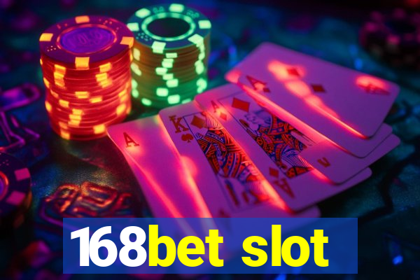 168bet slot