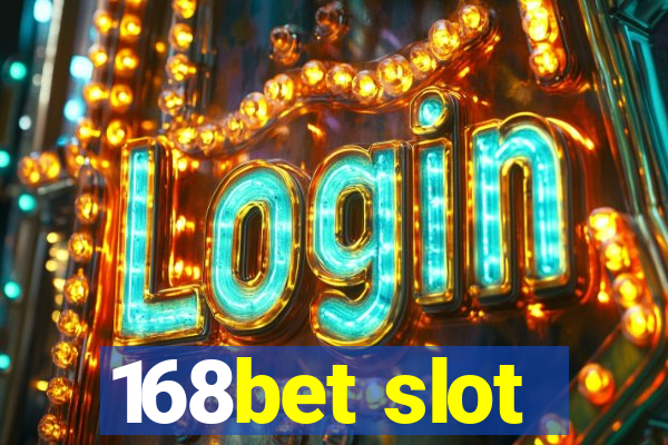 168bet slot