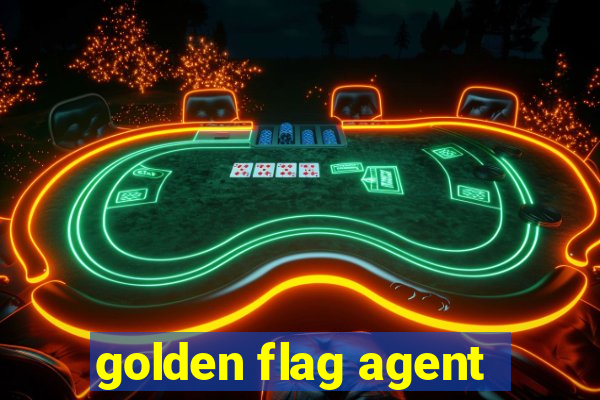 golden flag agent