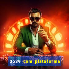 3539 com plataforma de jogos