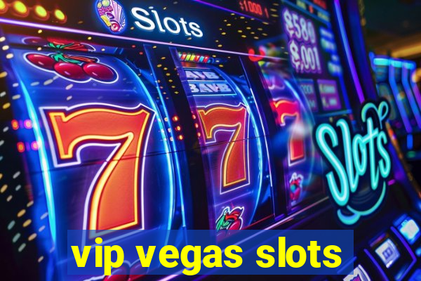 vip vegas slots