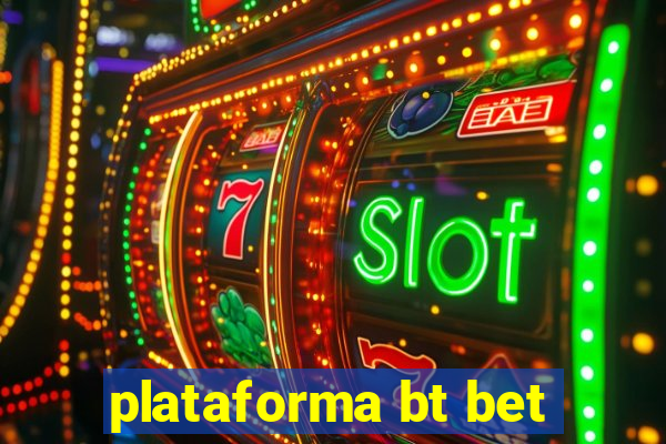 plataforma bt bet