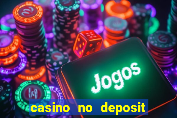 casino no deposit real money