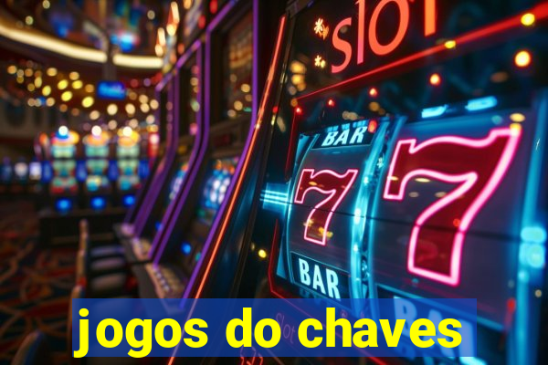 jogos do chaves