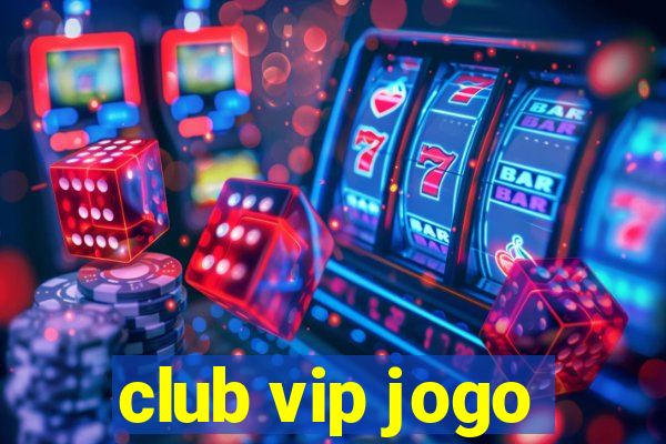 club vip jogo