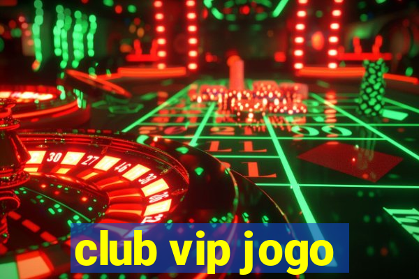 club vip jogo