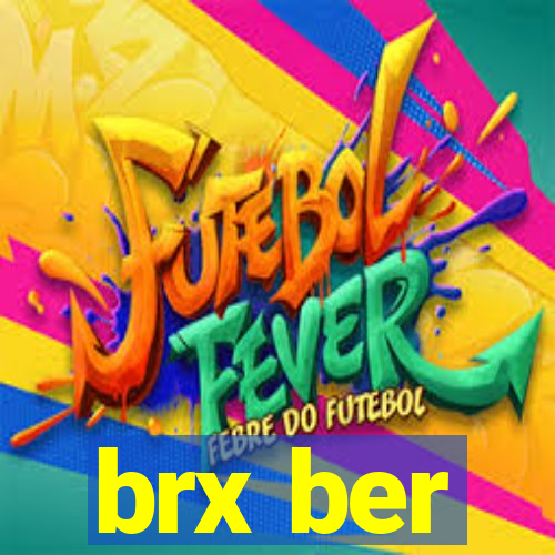 brx ber