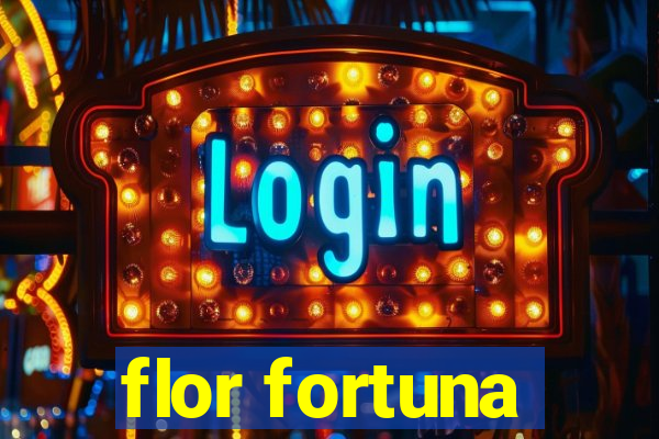 flor fortuna