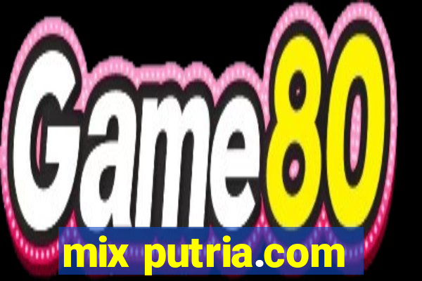 mix putria.com