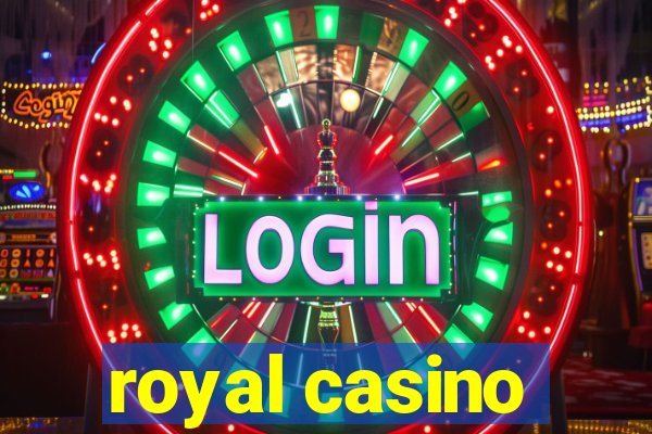 royal casino