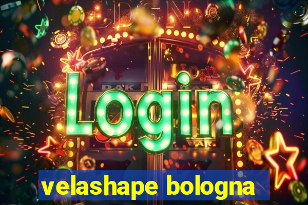 velashape bologna