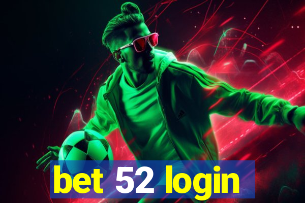 bet 52 login