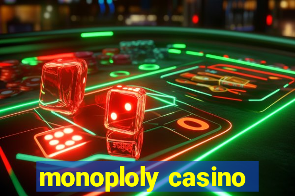 monoploly casino