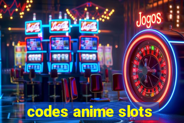 codes anime slots