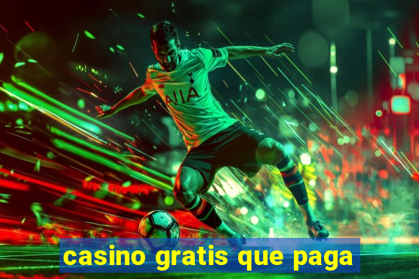 casino gratis que paga