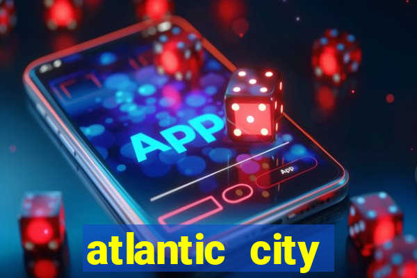 atlantic city resorts and casinos