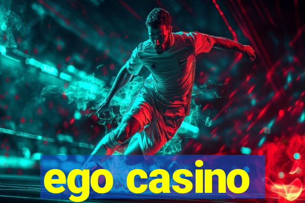 ego casino