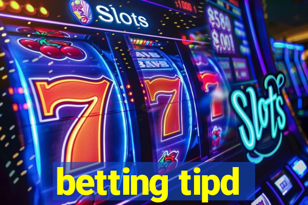 betting tipd