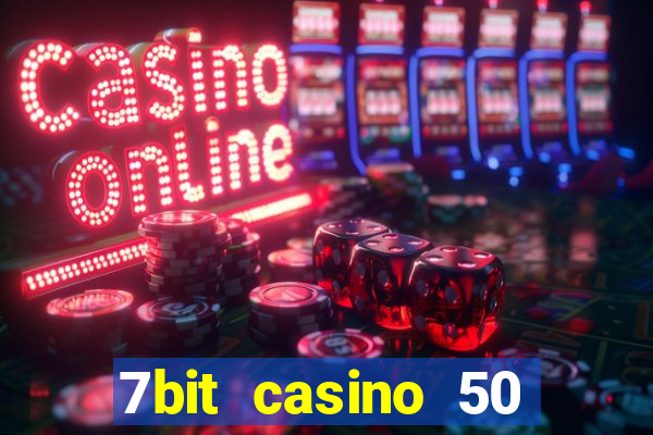 7bit casino 50 free spins