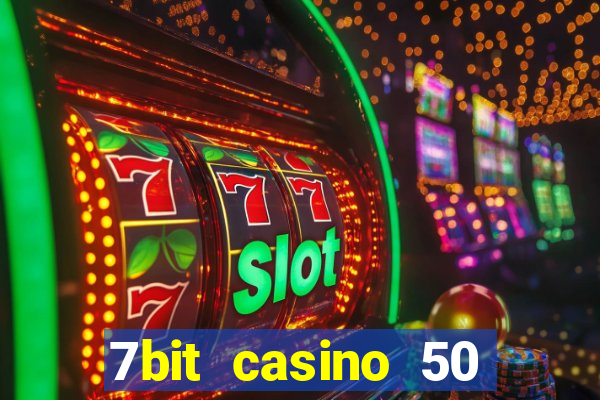 7bit casino 50 free spins