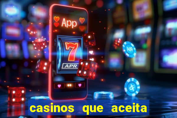 casinos que aceita cart?o de crédito e débito