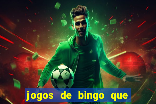 jogos de bingo que paga dinheiro de verdade