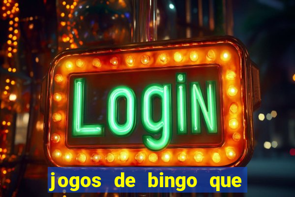 jogos de bingo que paga dinheiro de verdade