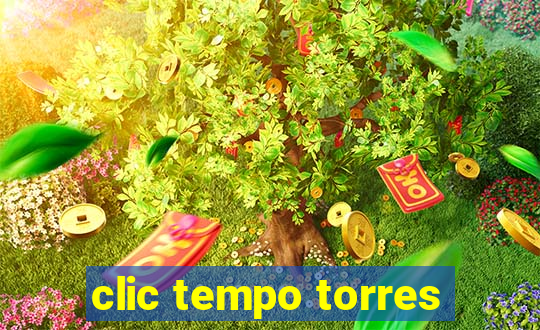 clic tempo torres