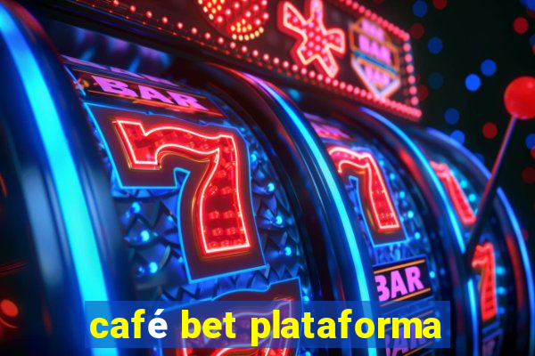 café bet plataforma