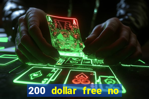 200 dollar free no deposit casino