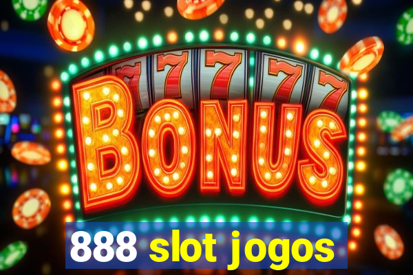 888 slot jogos