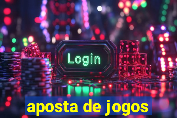 aposta de jogos