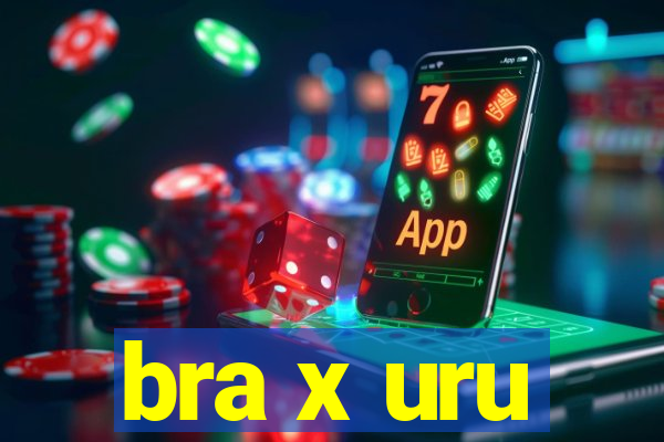 bra x uru