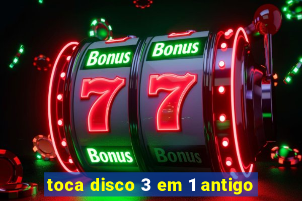 toca disco 3 em 1 antigo