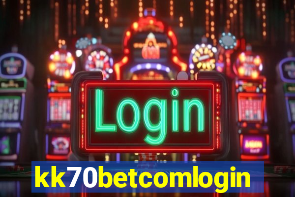 kk70betcomlogin