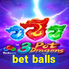 bet balls