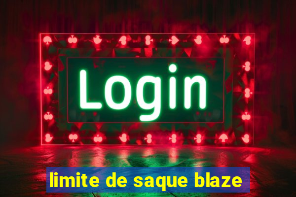 limite de saque blaze