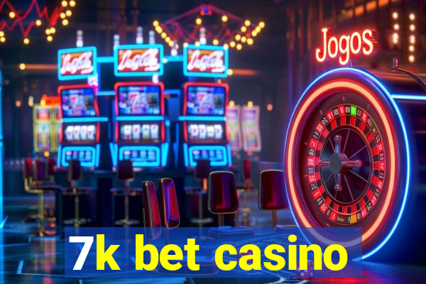 7k bet casino