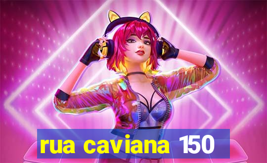 rua caviana 150