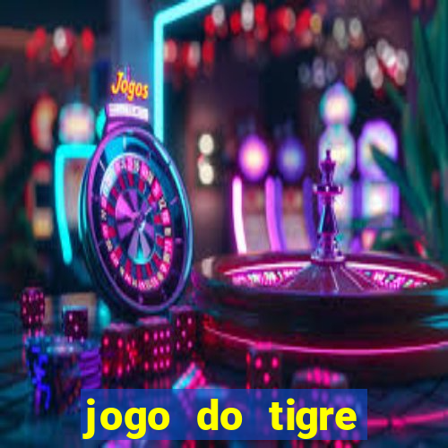 jogo do tigre pagando muito