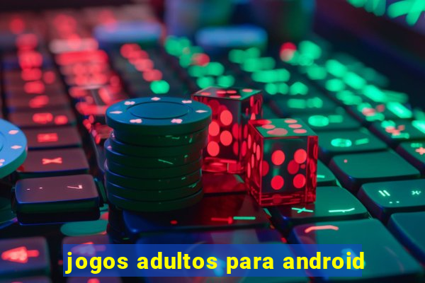 jogos adultos para android