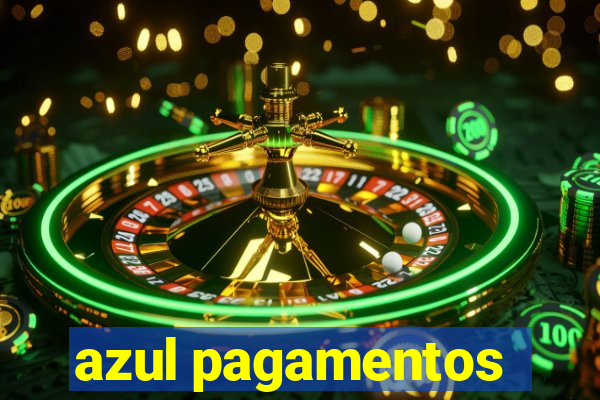 azul pagamentos