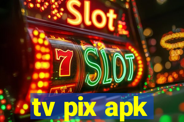 tv pix apk