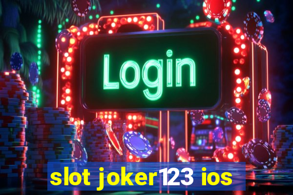 slot joker123 ios