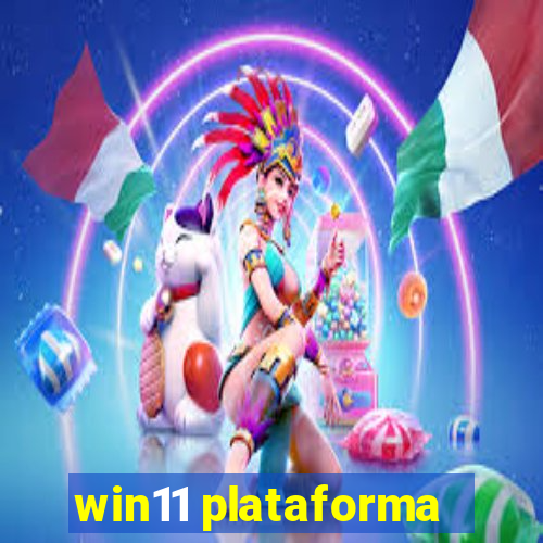 win11 plataforma