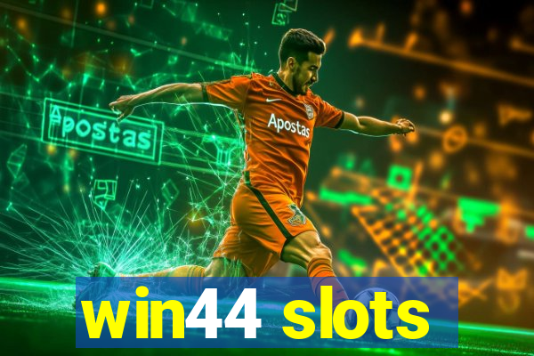 win44 slots