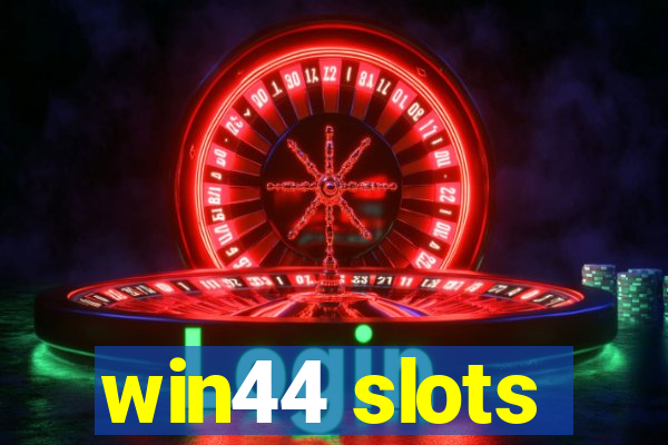 win44 slots