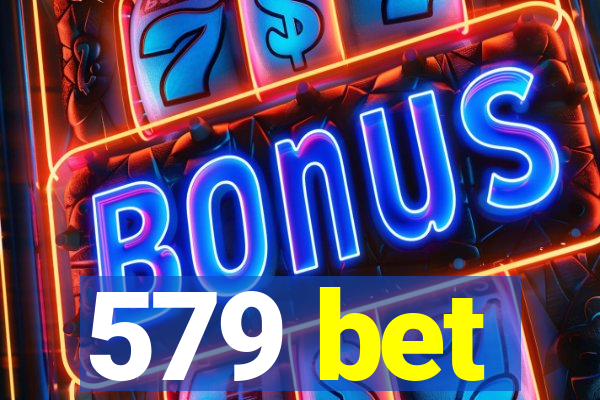 579 bet